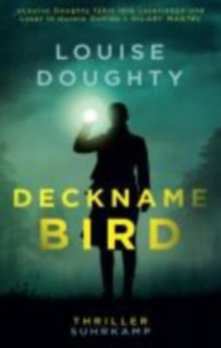 Doughty, Louise: Deckname: Bird idegen