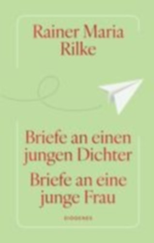 Rilke, Rainer Maria: Briefe an einen jungen Dichter / Briefe an eine junge Frau idegen