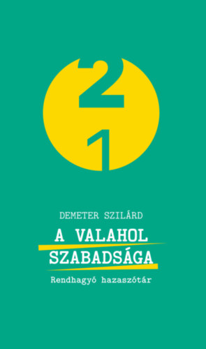 Demeter Szilárd: A valahol szabadsága - Dedikált antikvár