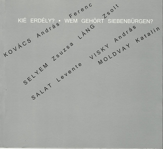 Kovács András Ferenc, Láng Zsolt, Salat Levente,: Kié Erdély? Wem gehört Siebenbürgen? könyv