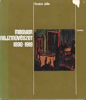 Szabó Júlia: Magyar rajzművészet 1890-1919 antikvár