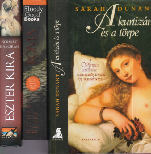 Solmaz Kamuran, Richard Blake, Sarah Dunant: 3 db Történelmi regény (Eszter Kíra + Róma az összeesküvés + A kurtizán és a törpe) antikvár