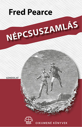 Pearce, Fred: Népcsuszamlás antikvár
