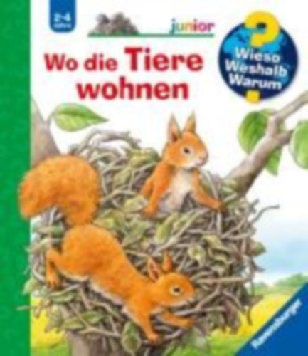 Möller, Anne: Wieso? Weshalb? Warum? junior, Band 46: Wo die Tiere wohnen idegen