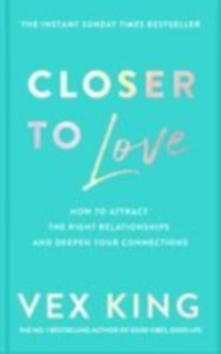 King, Vex: Closer to Love idegen