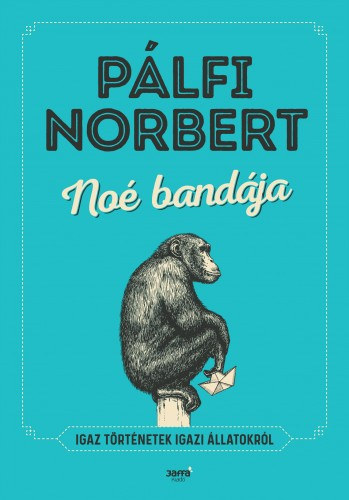 Pálfi Norbert: Noé bandája e-Könyv