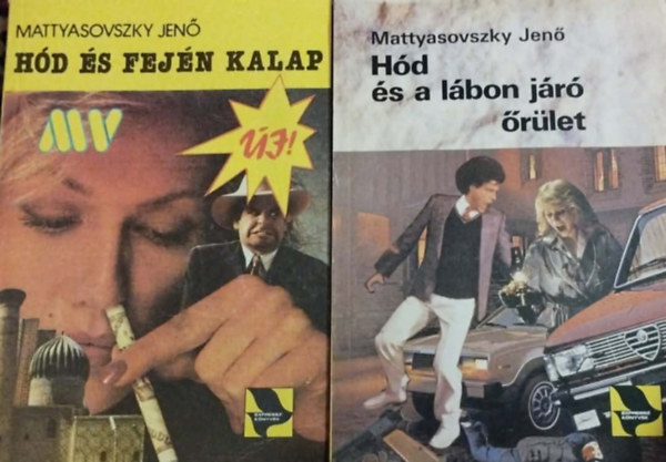 Mattyasovszky Jenő: 2db Mattyasovszky könyv. Hód és fején kalap + Hód és a lábon járó őrület antikvár