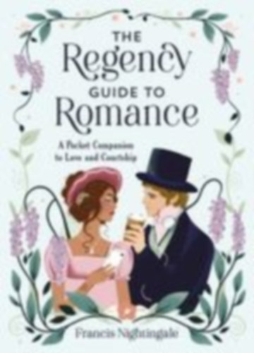 Nightingale, Francis: The Regency Guide to Romance idegen