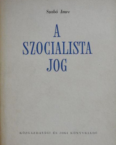 Szabó Imre: A szocialista jog antikvár