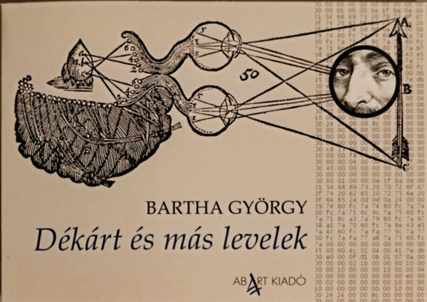 Bartha György: Dékárt és más levelek könyv