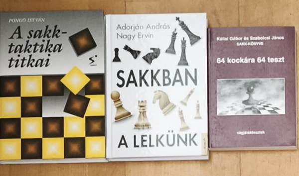 Kállai Gábor, Szabolcsi János, Adorján András, Nagy Ervin, Pongó István: 3db sakkal kapcsolatos könyv - A sakktaktika titkai, Sakkban a lelkünk, 64 kockára 64 teszt antikvár