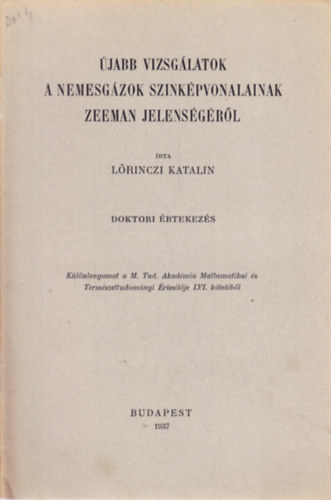 Újabb vizsgálatok a nemesgázok színképvonalainak Zeeman jelenségéről antikvár