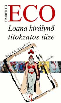 Umberto Eco: Loana királynő titokzatos tüze könyv