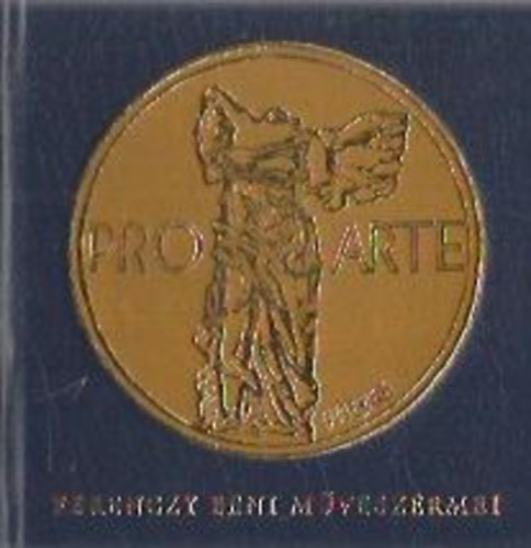 M. Vásárhelyi Vanda (szerk.): Ferenczy Béni művészérmei (minikönyv) (számozott) - Számozott antikvár