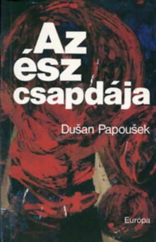 Dusan Papousek: Az ész csapdája antikvár