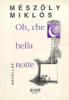 Mészöly Miklós: Oh, che bella notte antikvár