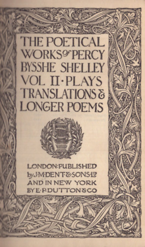 Percy Bysshe Shelley: The poetical works of Percy Bysshe Shelley vol II - Plays translations and longer poems ( antikvár