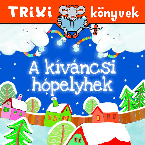 Móra Ferenc: A kíváncsi hópelyhek könyv