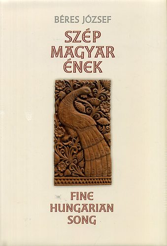 Béres József: Szép magyar ének - Fine hungarian song antikvár