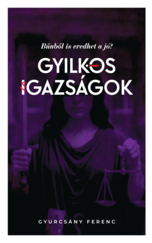Gyurcsány Ferenc: Gyilkos igazságok könyv