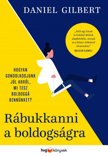 Rábukkanni a boldogságra - Hogyan gondolkodjunk jól arról, mi tesz boldoggá bennünket? akciós termékkép 1