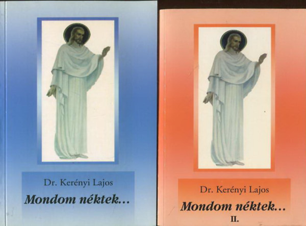 Dr. Kerényi Lajos: Mondom néktek I-II. antikvár