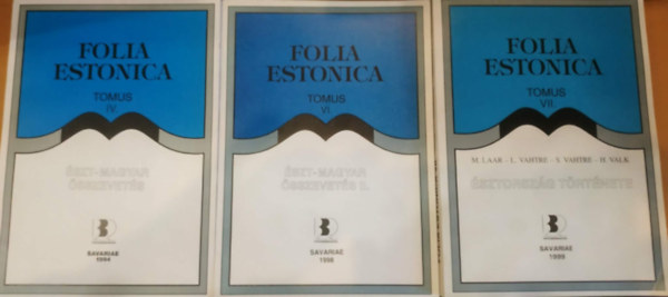 3 db Folia Estonica: Tomus IV.: Észt-magyar összevetés + Tomus VI.: Észt-magyar összevetés + Tomus VII.: Észtország története antikvár