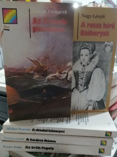 Nagy László, David Howarth, Michael Pearson, Kertész István, Kovács Endre: 5 db-os KÖNYVMENTŐ AJÁNLAT, történelem: Az örök fogoly+ A hódító Róma+ A diadal könnyei+ Az Armada pusztulása+ A rossz hírű Báthoryak antikvár