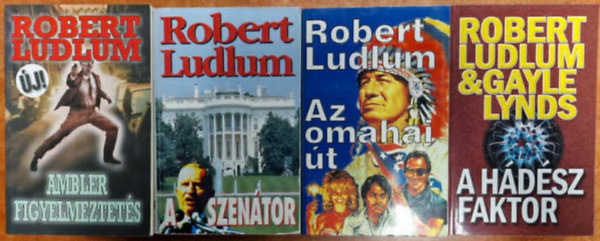 4db Robert Ludlum: Az omahai út+A Hádész faktor+A szenátor+Ambler figyelmeztetés antikvár