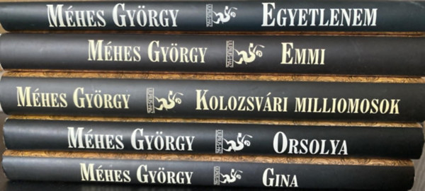 Méhes György: 5 db Méhes György könyv: Egyetlenem + Emmi + Kolozsvári milliomosok + Orsolya + Gina antikvár