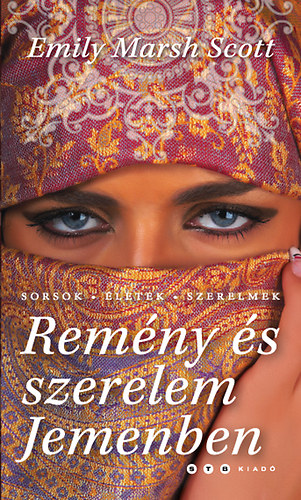 Scott, Emilymarsh: Remény és szerelem Jemenben könyv