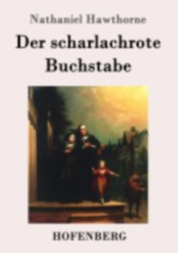 Nathaniel Hawthorne: Der scharlachrote Buchstabe idegen