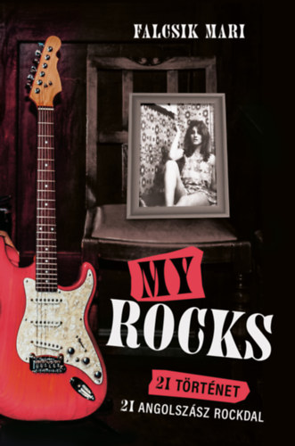 My Rocks - 21 történet - 21 angolszász rockdal akciós termékkép 1