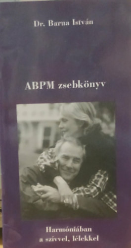Dr. Barna István: ABPM zsebkönyv (Harmóniában a szívvel, lélekkel) antikvár