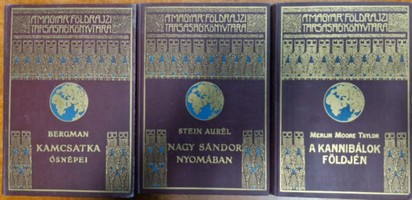 Sten Bergman, Stein Aurél, Merlin Moore Taylor: 3db Magyar Földrajzi Társaság Könyvtára: Kamcsatka ősnépei, A kannibálok földjén, Nagy Sándor nyomában antikvár