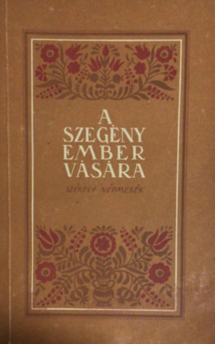 Faragó József (szerk.): A szegény ember vására (székely népmesék) antikvár