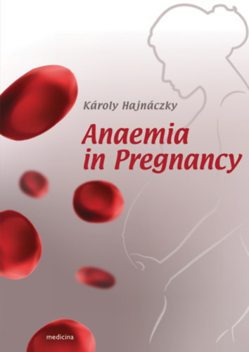 Hajnáczky Károly, Hajnáczky Károly: Anaemia in Pregnancy antikvár