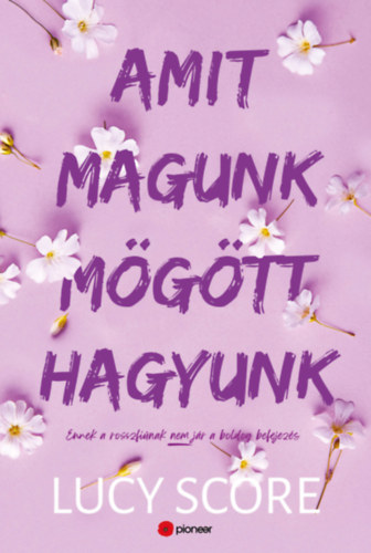 Lucy Score: Amit magunk mögött hagyunk e-Könyv
