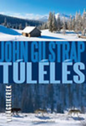 John Gilstrap, Szerk.: Laik Eszter, Ford.: Palkóné Tabi Katalin: Túlélés - Scott Free (Világsikerek) antikvár