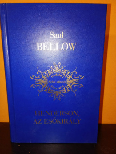 Bellow Saul: Henderson, az esőkirály (Irodalmi Nobel-díjasok Könyvtára 21) antikvár
