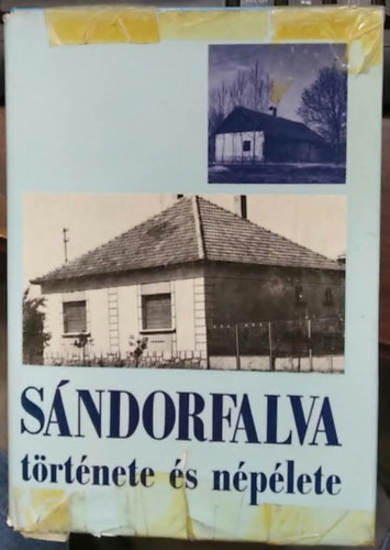 id. Juhász Antal (szerk.): Sándorfalva története és népélete antikvár