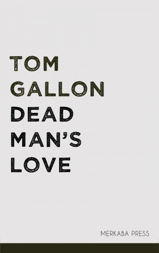 Tom Gallon: Dead Man's Love e-Könyv