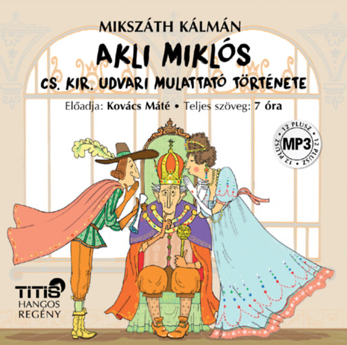 Mikszáth Kálmán: Akli Miklós - Hangoskönyv hangos