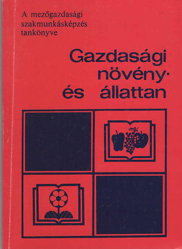dr.Hrabovszki Pálné és Valeth Magdolna: Gazdasági növény-és állattan antikvár