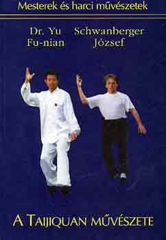 Dr. Yu Fu-Nian-Schwanberger J.: A taijiquan művészete antikvár