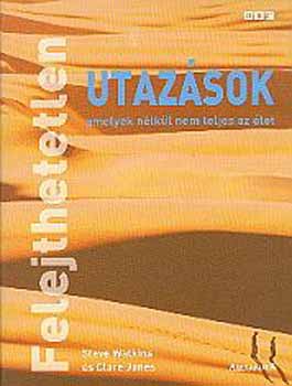 Watkins, Steve, Jones, Clare: Felejthetetlen utazások könyv