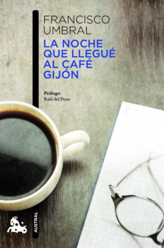 Francisco Umbral: La noche que llegué al Café Gijón antikvár