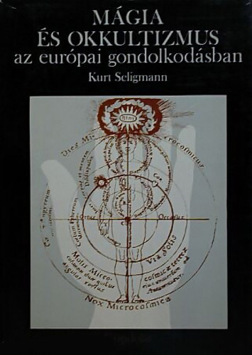 Kurt Seligmann: Mágia és okkultizmus az európai gondolkodásban antikvár