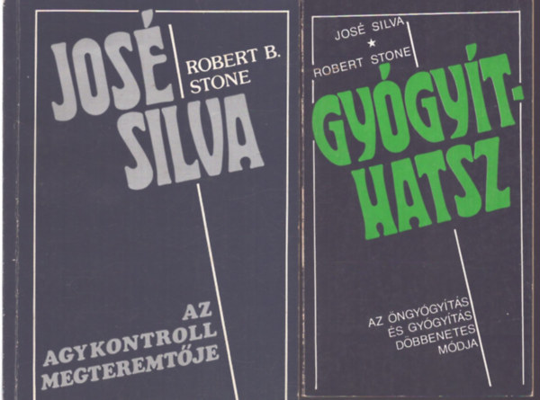 José Silva - Robert B. Stone: 2 db. agykontroll könyv (José Silva az agykontroll megteremtője + Gyógyíthatsz) antikvár