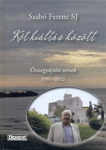 Szabó Ferenc: Két kiáltás között antikvár